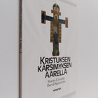 Martin Lönnebo : Kristuksen kärsimyksen äärellä - pikkukuva 1