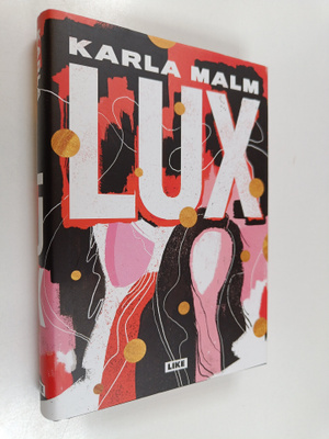 Karla Malm : Lux