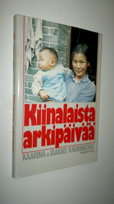 Kaarina Kaurinkoski : Kiinalaista arkipäivää