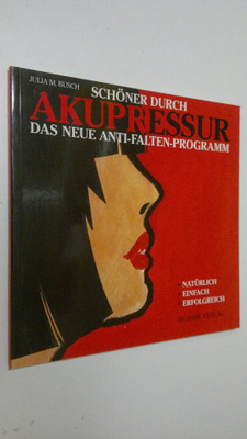 Julia M. Buch : Schöner durch Akupressur : das neue anti-...