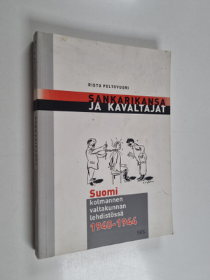 Risto Peltovuori : Sankarikansa ja kavaltajat : Suomi Kol...