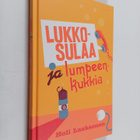 Heli Laaksonen : Lukkosulaa ja lumpeenkukkia - pikkukuva 1