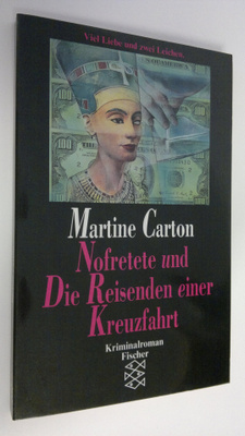 Martina Carton : Nofretete und Die Reisenden einer Kreuzf...
