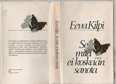 Kilpi: Se mitä ei koskaan sanota, WSOY 1979,1p, tek.nimikirj