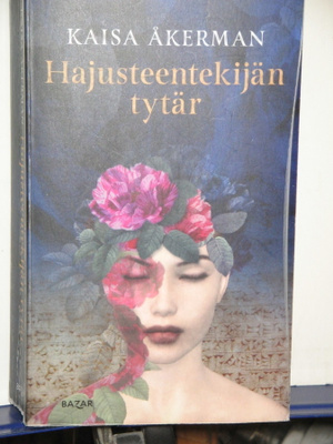 Kaisa Åkerman : Hajusteentekijän tytär