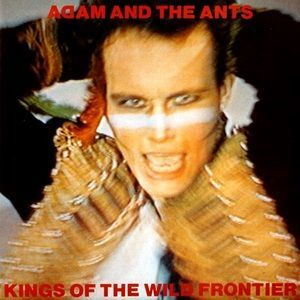 ADAM & THE ANTS: Kings of the wild frontier (LP), 1980