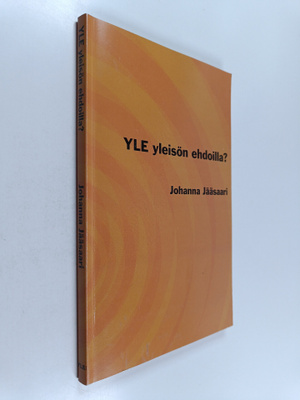 Johanna Jääsaari : Yle yleisön ehdoilla? : tutkimus suoma...