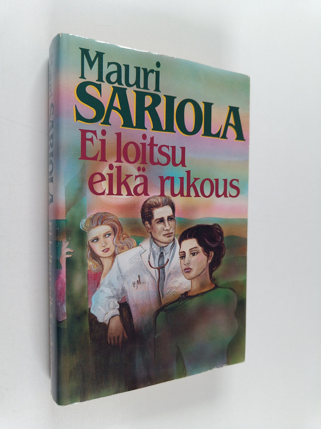 Mauri Sariola : Ei loitsu eikä rukous