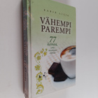 Karin Lilja : Vähempi parempi : 77 keinoa, jotka muuttava... - pikkukuva 1