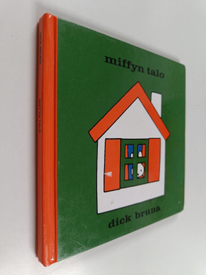Dick Bruna : Miffyn talo