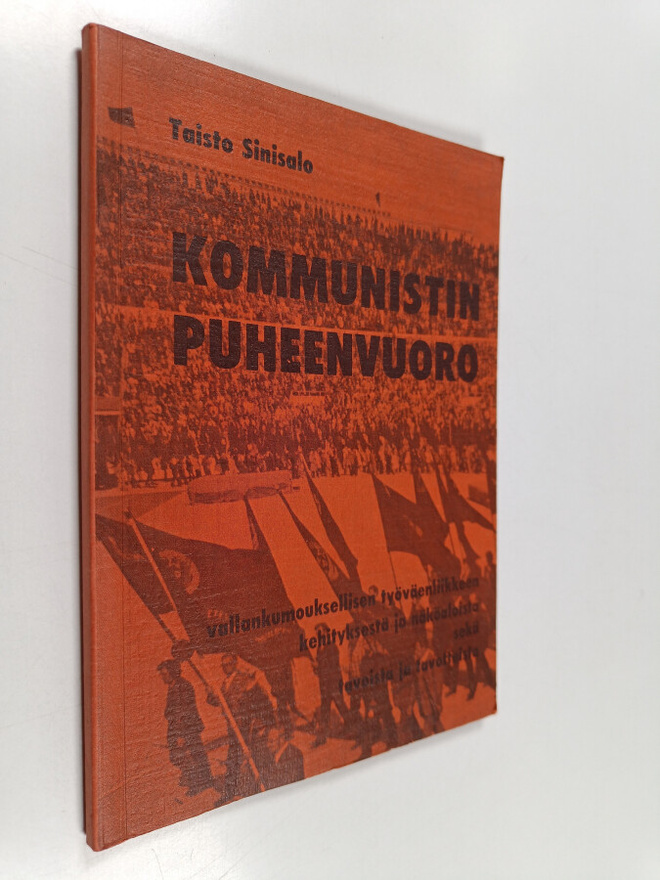 Taisto Sinisalo : Kommunistin puheenvuoro : vallankumouks...