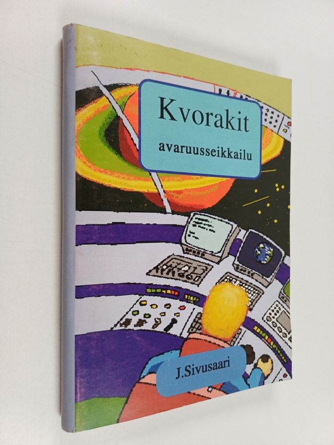 Jarmo Sivusaari : Kvorakit : avaruusseikkailu