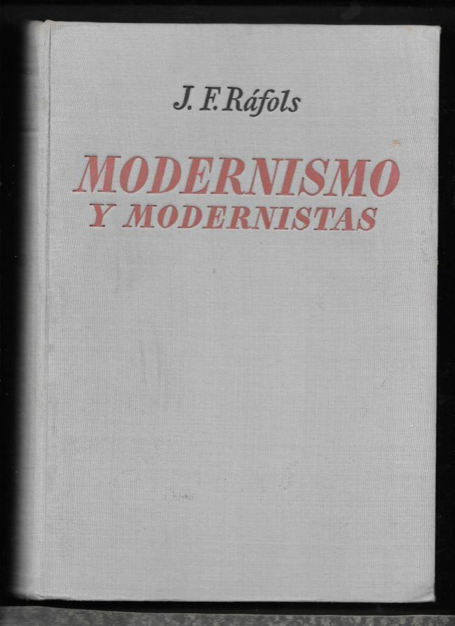 Rafols, J.F. : Modernismo y modernistas