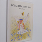Helena Niemi : Koskettaa ilon siipi - pikkukuva 1