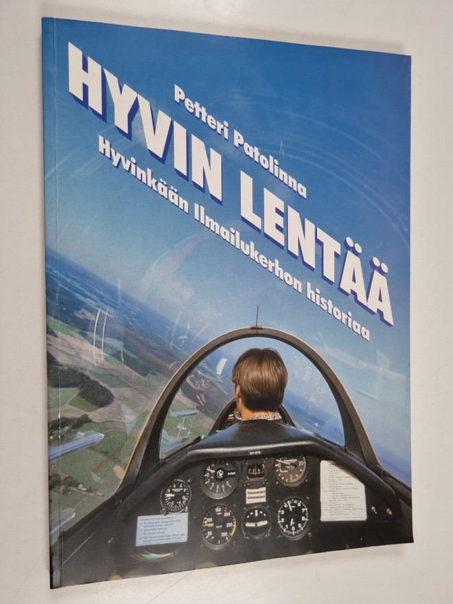 Petteri Patolinna : Hyvin lentää! : Hyvinkään lentokentän...