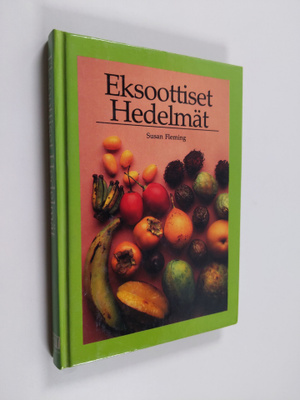Susan Fleming : Eksoottiset hedelmat