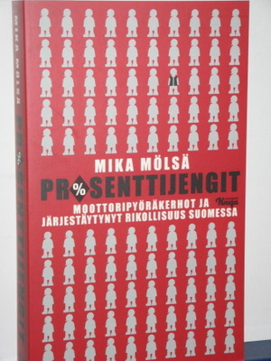 Mika Mölsä : PROSENTTIJENGIT  Mootoripyöräkerhot ja