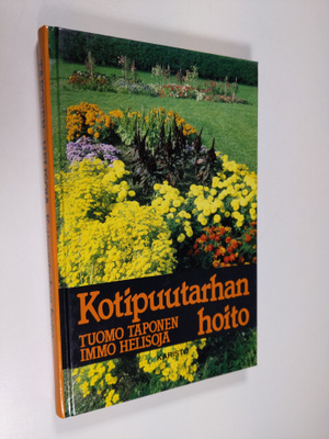 Tuomo Taponen : Kotipuutarhan hoito