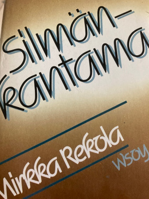 MIRKKA REKOLA: SILMÄNKANTAMA