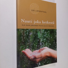 Lee Lipsenthal : Nauti joka hetkestä : elä kuin jokainen ... - pikkukuva 1