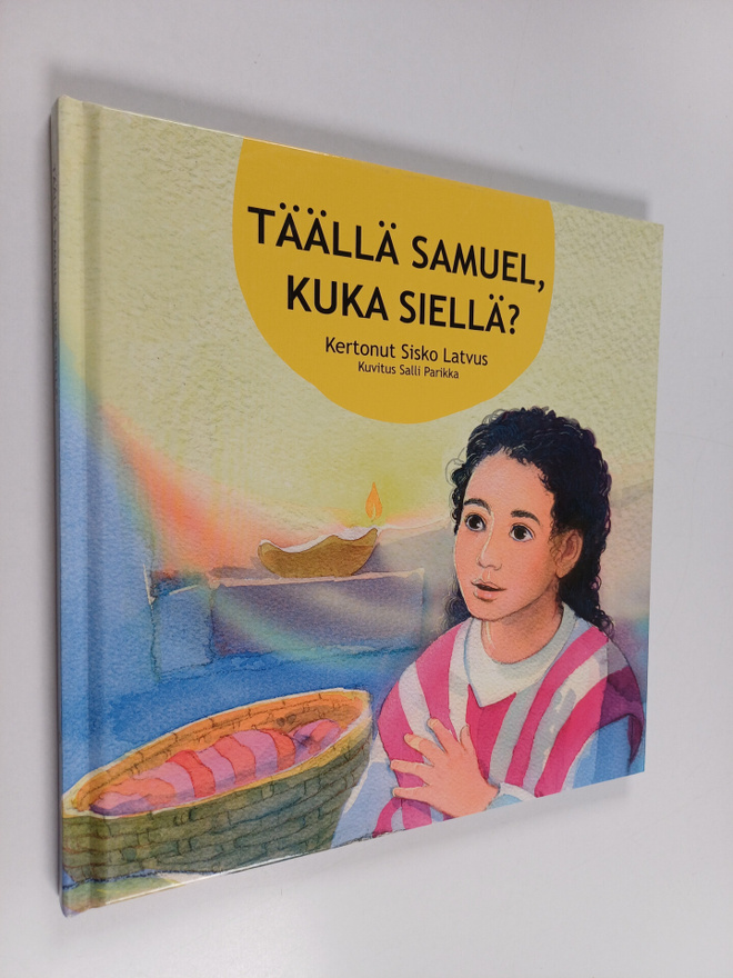 Sisko Latvus : Täällä Samuel, kuka siellä
