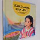 Sisko Latvus : Täällä Samuel, kuka siellä - pikkukuva 1