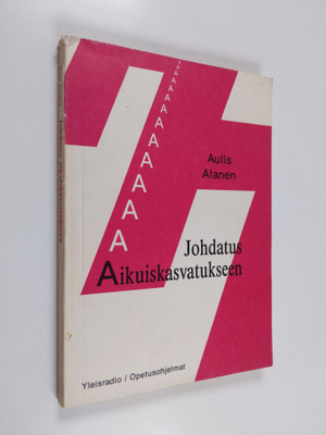 Aulis Alanen : Johdatus aikuiskasvatukseen : radion aikui...