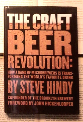 The Craft Beer Revolution: How a Band of Microbrewers Is...