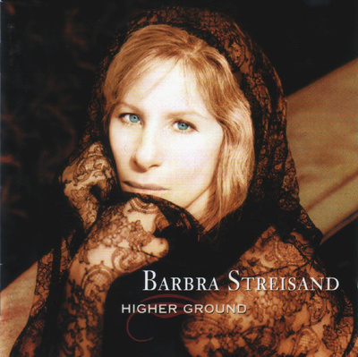 BARBRA STREISAND : Higher ground