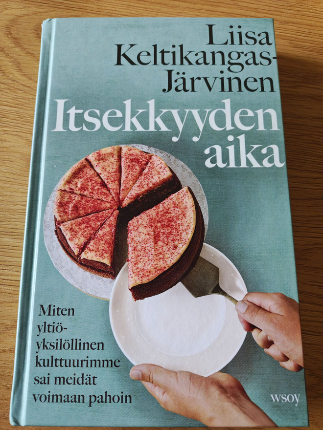 Liisa Keltikangas-Järvinen - Itsekkyyden aika