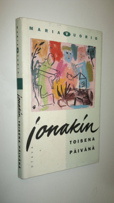 Maria Vuorio : Jonakin toisena päivänä