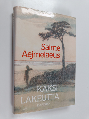 Salme Aejmelaeus : Kaksi lakeutta : isovanhempieni tarinaa