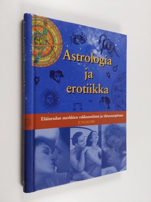 Judi Jacobs : Astrologia ja erotiikka : eläinradan merkki...