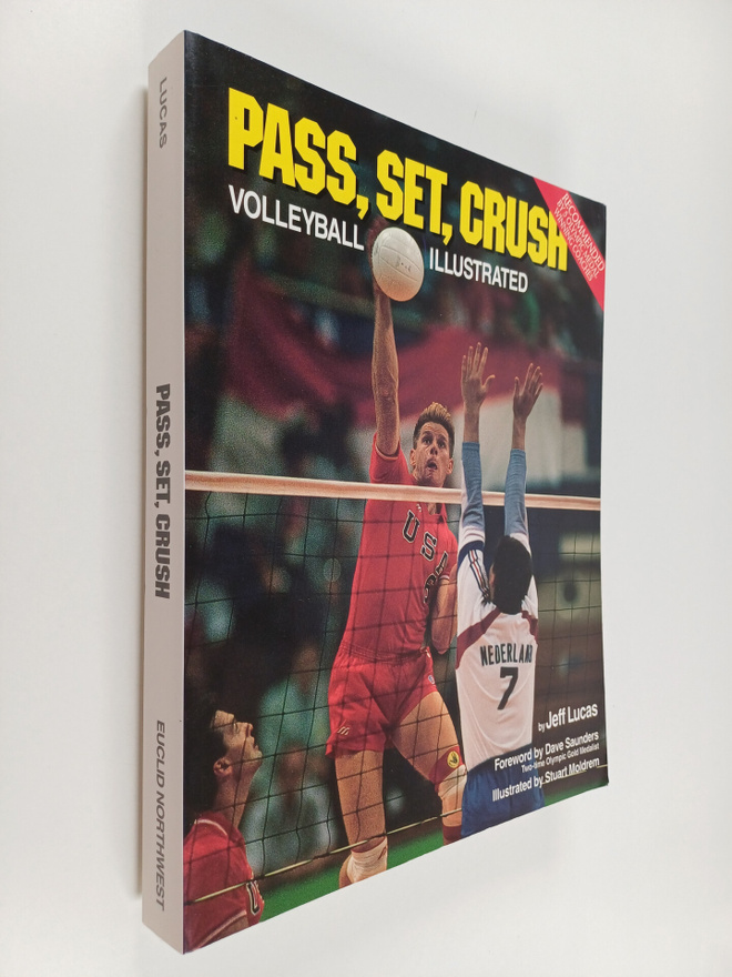 Jeff Lucas : Pass, Set, Crush - Volleyball Illustrated