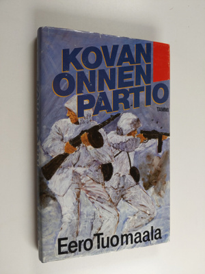 Eero Tuomaala : Kovan onnen partio
