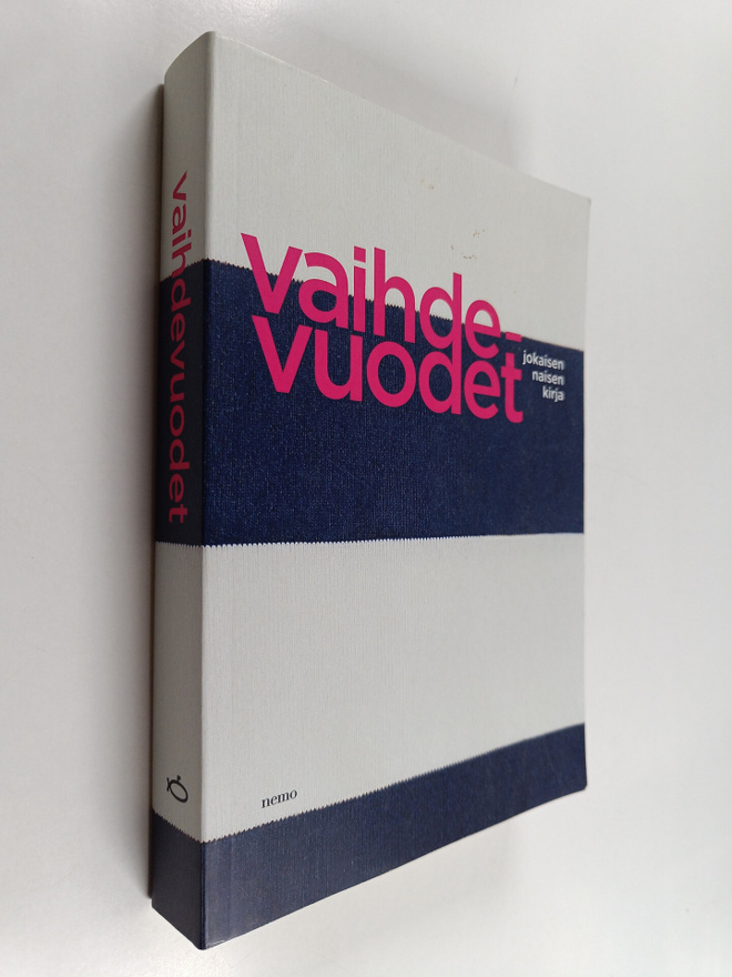 Vaihdevuodet : jokaisen naisen kirja