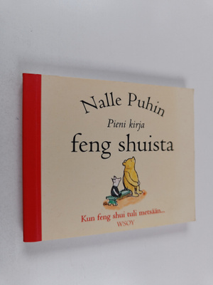 A. A. Milne : Nalle Puhin Pieni kirja feng shuista