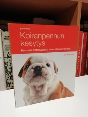 Koiranpennun kesytys - Caroline Davis - 1.p.Uusi