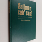 Eino S. Rahikainen : Hallman tek' sen! : 100 vuotta yritt... - pikkukuva 1