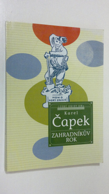 Carel Capek : Zahradnikuv rok