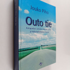 Jouko Piho : Outo tie : kamppailuni Jumalan, elämäni nais... - pikkukuva 1