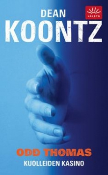 Dean R. Koontz - Odd Thomas kuolleiden kasino