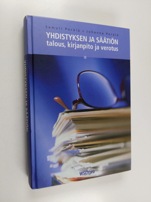 Samuli Perälä : Yhdistyksen ja säätiön talous, kirjanpito...