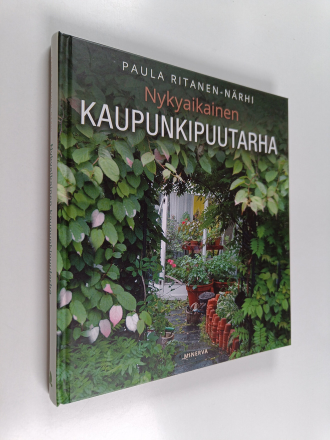 Paula Ritanen-Närhi : Nykyaikainen kaupunkipuutarha