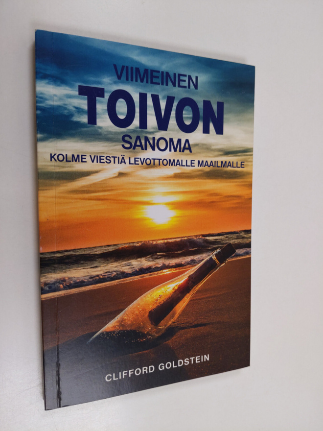 Viimeinen toivon sanoma : Kolme viestiä levottomalle maai...