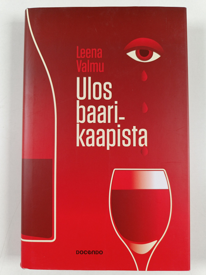 Leena Valmu : Ulos baarikaapista