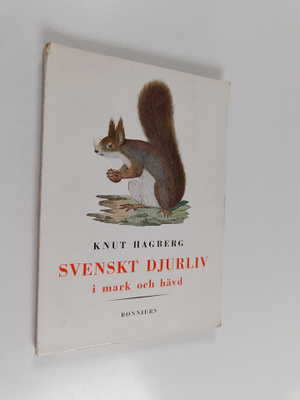 Knut Hagberg : Svenskt djurliv i mark och hävd