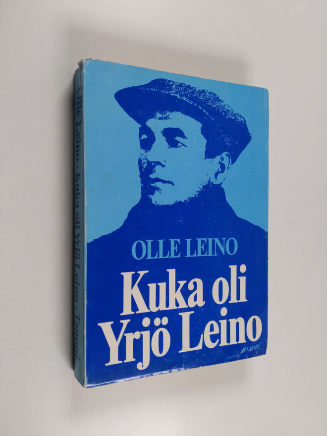 Olle Leino : Kuka oli Yrjö Leino