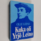 Olle Leino : Kuka oli Yrjö Leino - pikkukuva 1