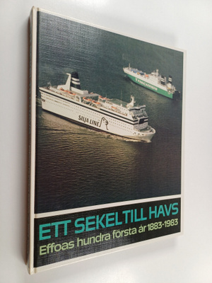 Paavo Haavikko : Ett Sekel till havs - Effoas hundra förs...